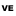 VE